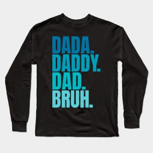 Dada Daddy Dad Bruh Retro Funny Fathers Day 2023 Long Sleeve T-Shirt